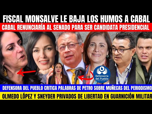 ⁣FISCAL MONSALVE LE BAJA LOS HUMOS A CABAL.DEFENSORA RECLAMA A PETRO.OLMEDO Y SNEYDER A GUARNICIÓN