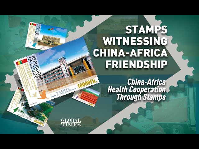 ⁣Stamps witnessing China-Africa friendship: Health cooperation through stamps