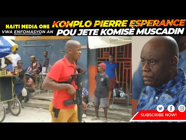 ⁣Se Konfime! Pierre Esperance fe konplo pou asasinen komisè Muscadin