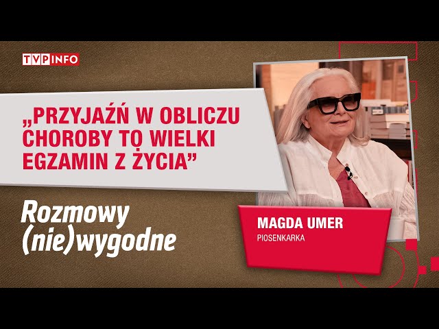 ⁣Magda Umer: przyjaźń w obliczu choroby to wielki egzamin z życia | ROZMOWY (NIE)WYGODNE