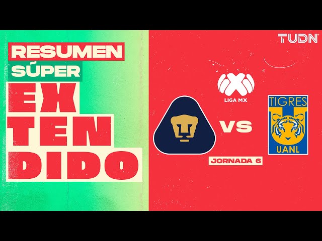 RESUMEN SÚPER EXTENDIDO | Pumas Vs Tigres | Liga Mx -Apertura 2024 - Jornada 6 | TUDN