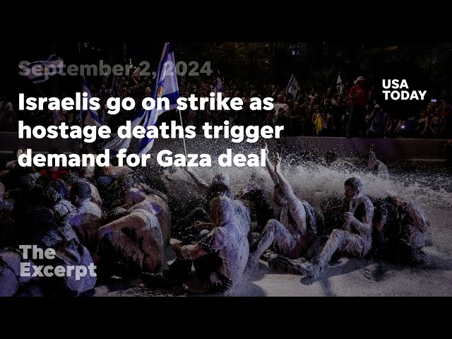 ⁣Israelis go on strike as hostage deaths trigger demand for Gaza deal | The Excerpt