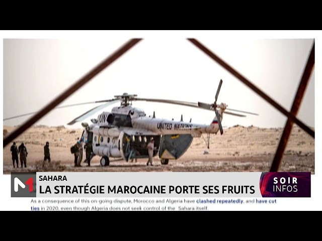 ⁣Sahara marocain : La stratégie du Maroc porte ses fruits