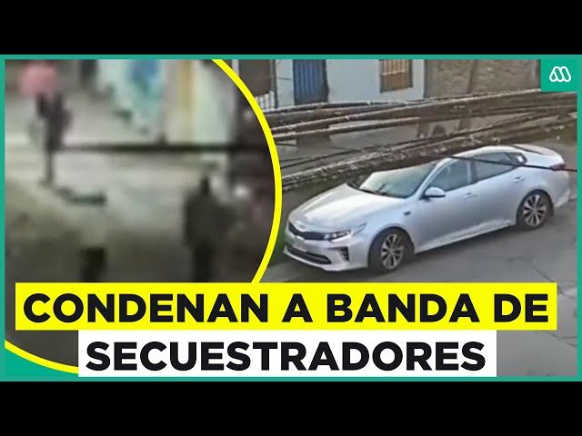 ⁣Condenan a peligrosa banda de secuestradores en la Región Metropolitana