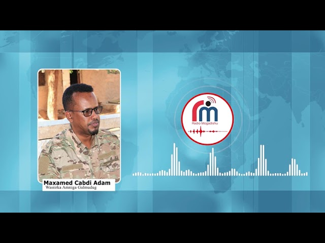 ⁣Wasiirka Amniga Galmudug ayaa faahfaahin ka bixiyay socdaal ay ku gaareen dagmada Xarardheere