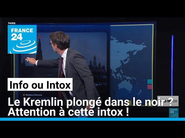 ⁣Le Kremlin plongé dans le noir ? Attention à cette intox ! • FRANCE 24