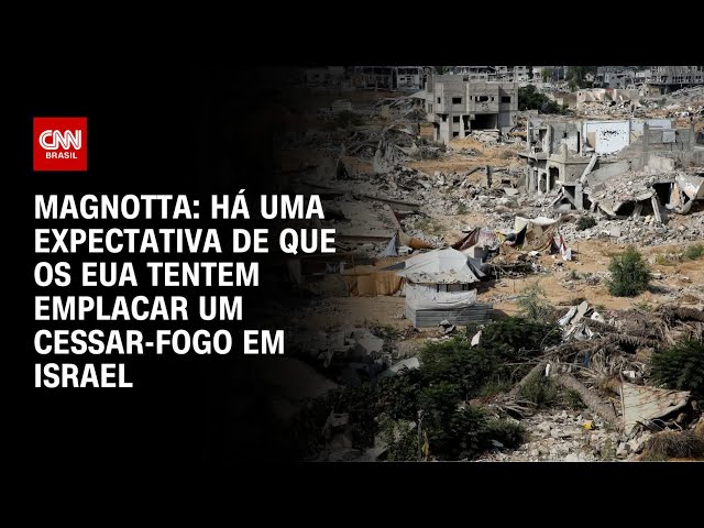 Magnotta: Há uma expectativa de que os EUA tentem emplacar um cessar-fogo em Israel | CNN 360º