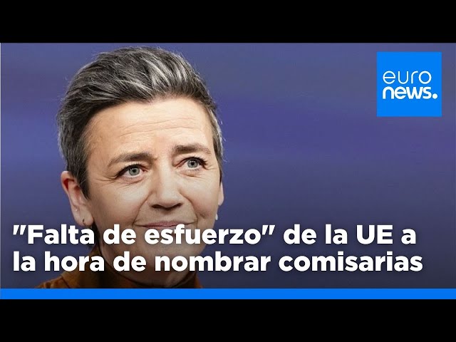 ⁣Vestager denuncia la "falta de esfuerzo" de los países de la UE a la hora de nombrar comis