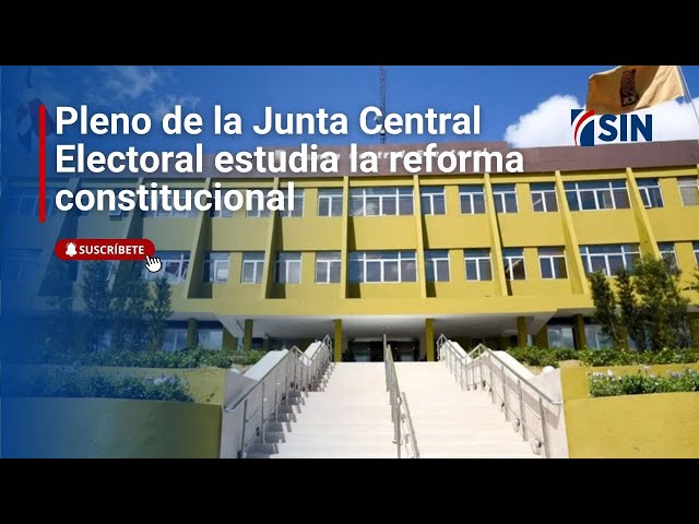 ⁣Pleno de la Junta Central Electoral estudia la reforma constitucional