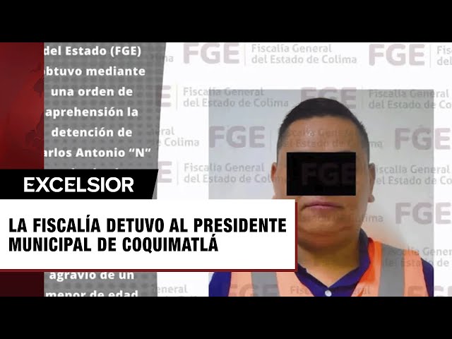 Alcalde electo de Coquimatlán, Colima, es detenido por presunto abuso sexual