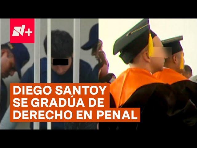 Diego Santoy "El asesino de Cumbres" ya es abogado; Se gradúa en el penal - N+