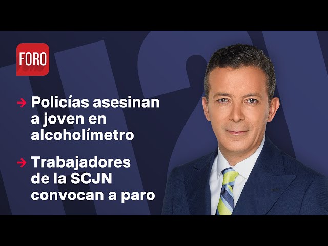 ⁣Policías asesinan a joven en alcoholímetro / Hora 21 con José Luis Arévalo - 2 de septiembre 2024