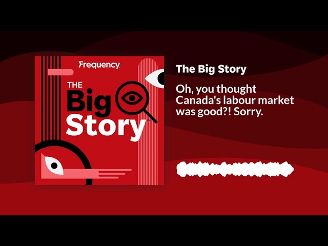 ⁣Oh, you thought Canada's labour market was good?! Sorry. | The Big Story