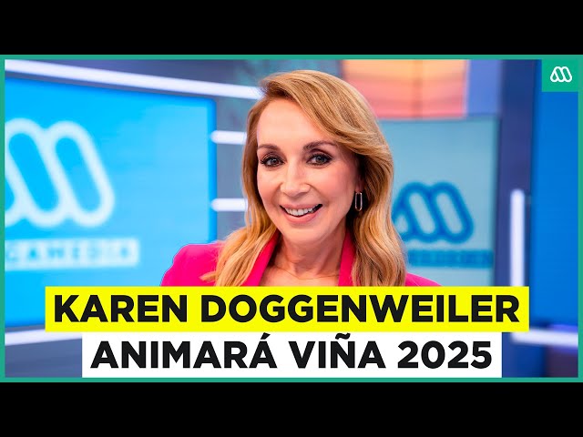 ⁣Karen Doggenweiler animará Festival de Viña del Mar 2025