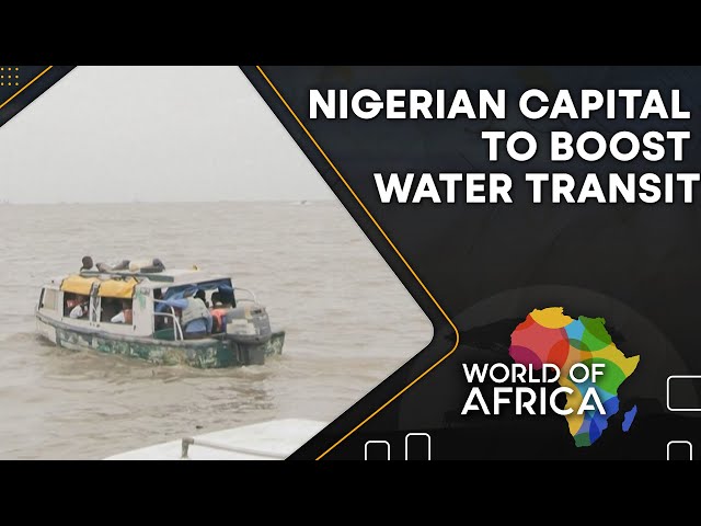 ⁣Nigerian capital to boost water transit | 'Omi Eko project' to tackle traffic woes | World