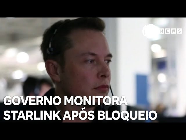 Governo monitora operação da Starlink após bloqueio de contas