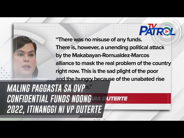 ⁣Maling paggasta sa OVP confidential funds noong 2022, itinanggi ni VP Duterte | TV Patrol