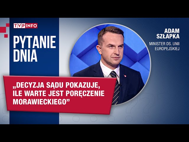 Adam Szłapka: decyzja sądu pokazuje, ile warte jest poręczenie Morawieckiego | PYTANIE DNIA