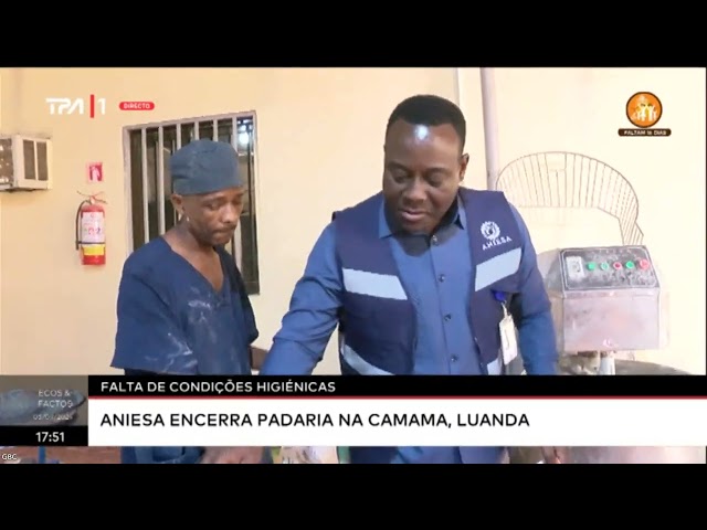 ⁣Falta de Condições higiénicas- ANIESA encerra padaria na Camama, Luanda