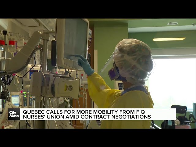 ⁣Quebec calls for mobility from FIQ nurses' union amid contract talks