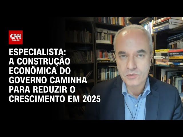 Especialista: A construção econômica do governo caminha para reduzir o crescimento em 2025 | WW