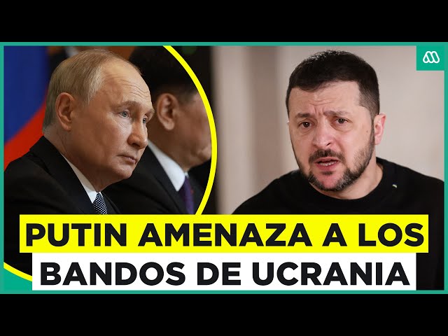 Guerra Ucrania-Rusia: Putin amenaza al bando de Zelenski