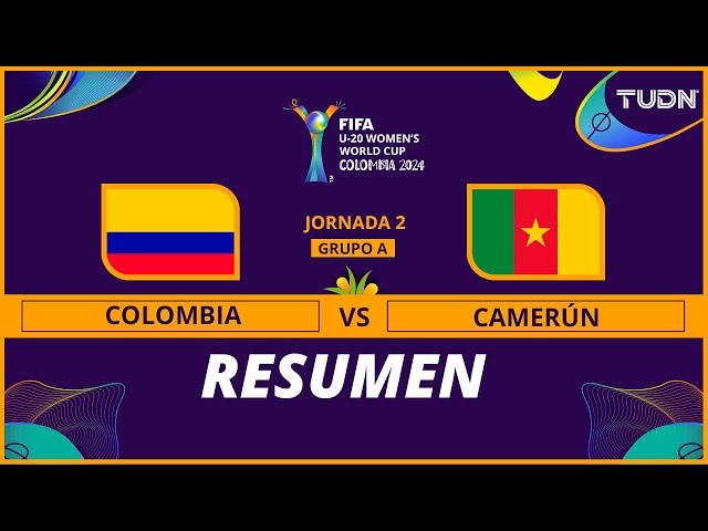 Resumen | Colombia vs Camerún | Mundial Femenil Sub20 | TUDN