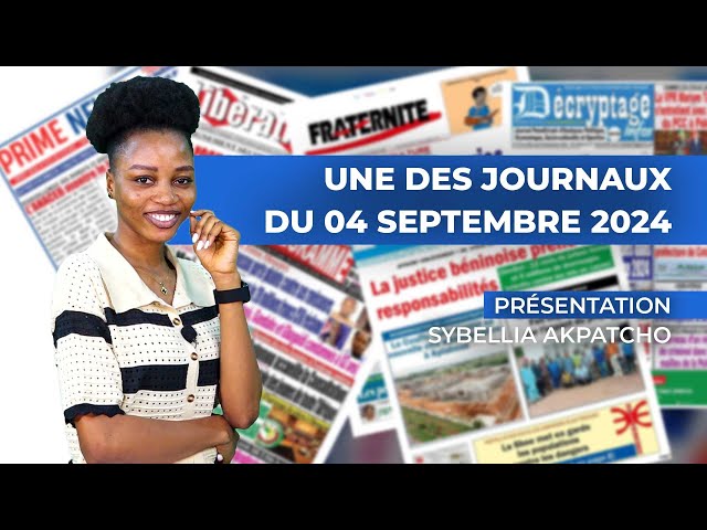 LA UNE DES JOURNAUX DU 04 SEPTEMBRE 2024