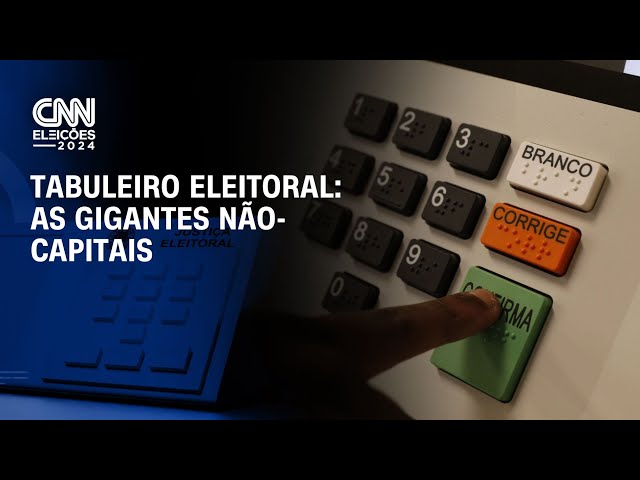 ⁣Tabuleiro Eleitoral: as gigantes não-capitais | CNN NOVO DIA