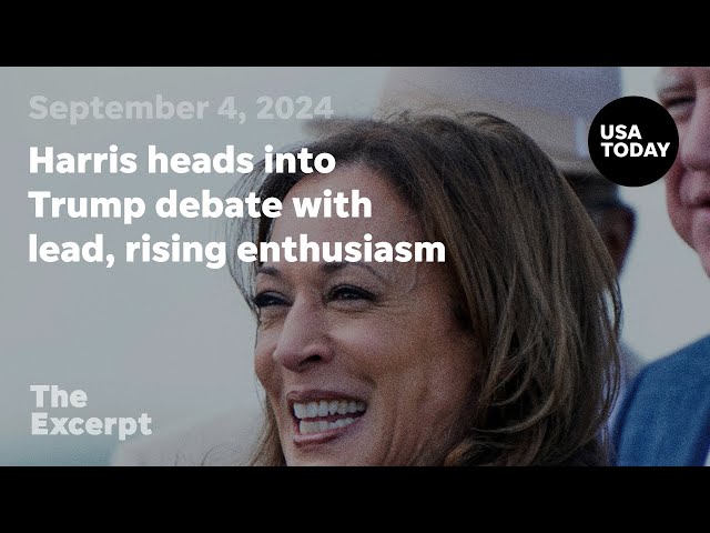 ⁣Harris heads into Trump debate with lead, rising enthusiasm | The Excerpt