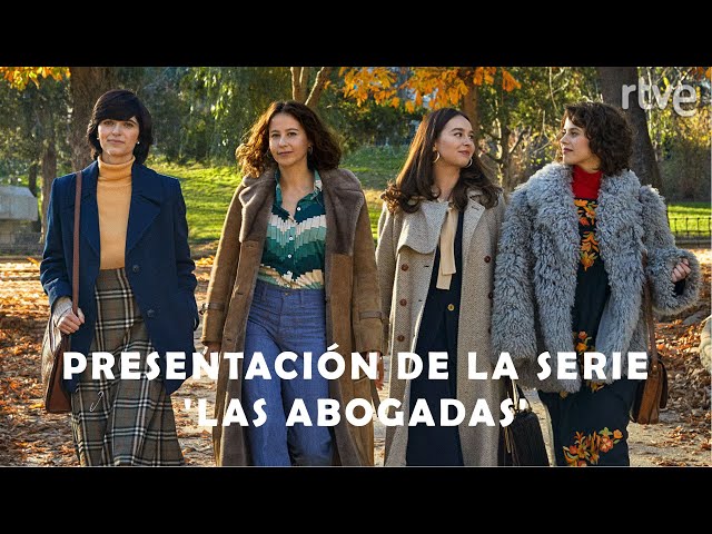 ⁣PRESENTACIÓN DE LA SERIE 'LAS ABOGADAS'