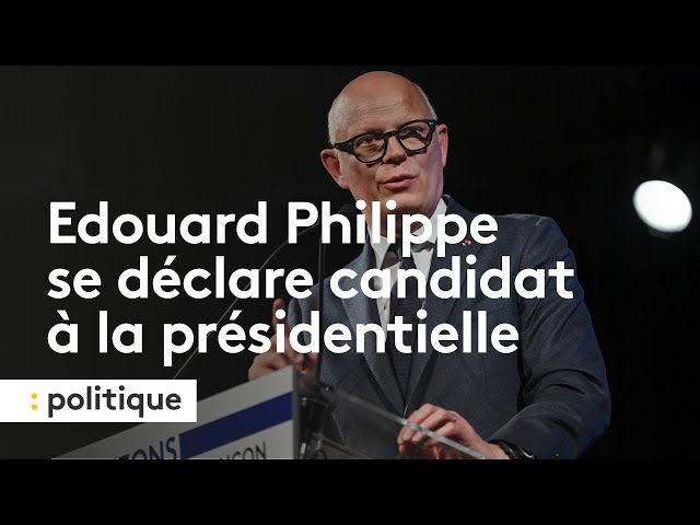 ⁣Présidentielle 2027 : Édouard Philippe se déclare candidat et acte sa rupture avec Emmanuel Macron