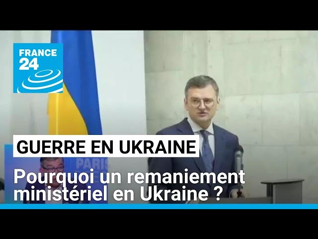 ⁣Pourquoi un remaniement ministériel en Ukraine ? • FRANCE 24