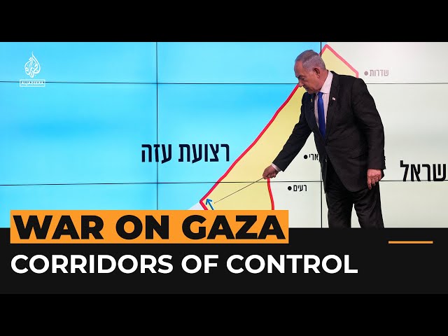 Netanyahu’s plan for permanent Israeli control of two Gaza corridors | Al Jazeera Newsfeed