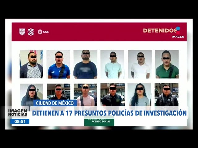 ⁣Detienen a 17 presuntos policías de investigación en la CDMX