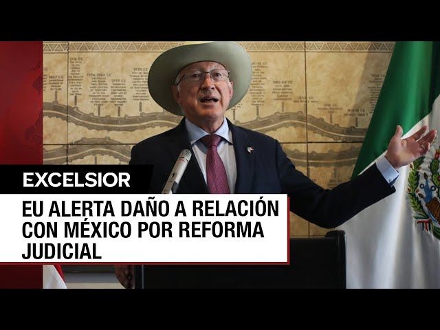 Ken Salazar reitera las preocupaciones de EU por la reforma judicial