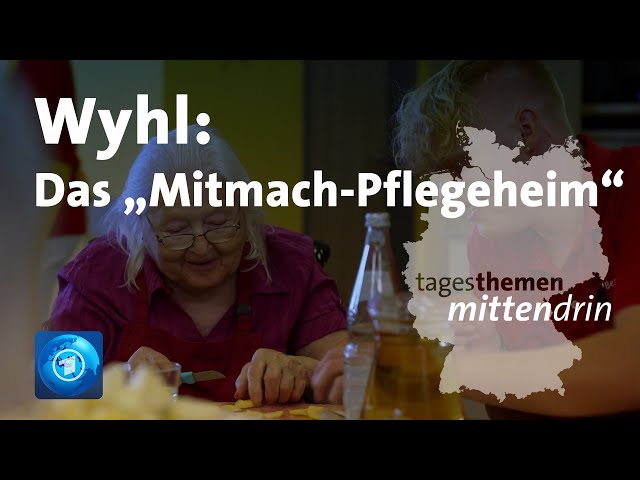 ⁣Wyhl: Das "Mitmach-Pflegeheim" | tagesthemen mittendrin