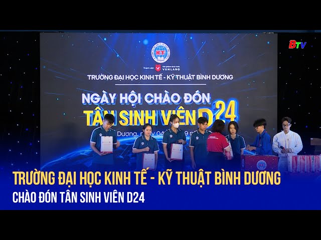 ⁣Trường Đại học Kinh tế - Kỹ thuật Bình Dương chào đón tân sinh viên D24