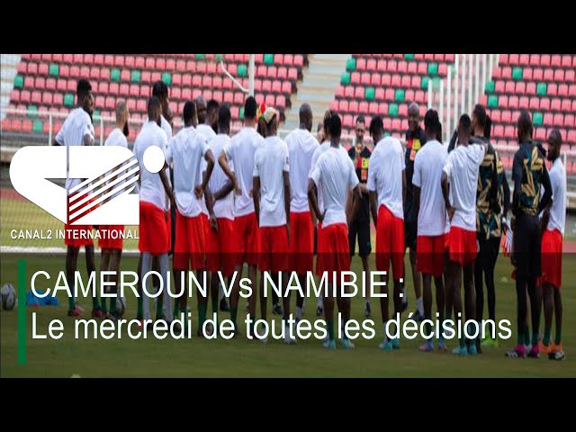 ⁣CAMEROUN  Vs  NAMIBIE: Le mercredi de toutes les décisions(DEBRIEF DE L'ACTU du Mercredi 04/09/