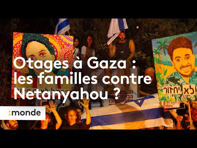 ⁣Otages à Gaza : les familles contre Netanyahou ?