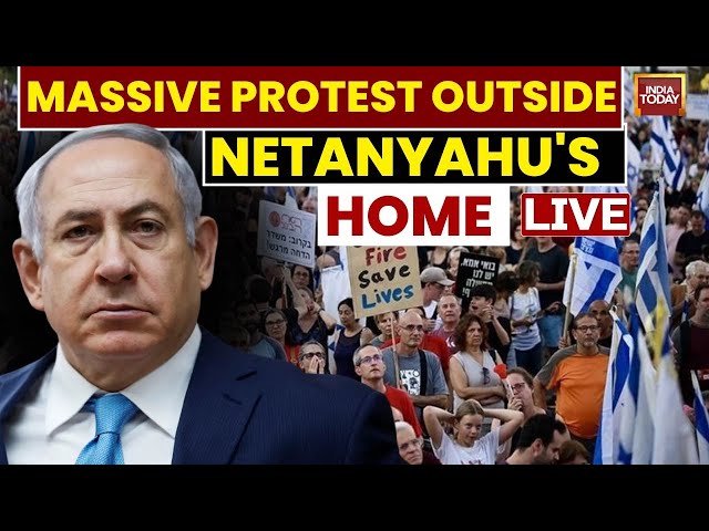 ⁣LIVE Protest At Netanyahu's Residence: LIVE Protests In Israel | Israel-Gaza War | India Today 