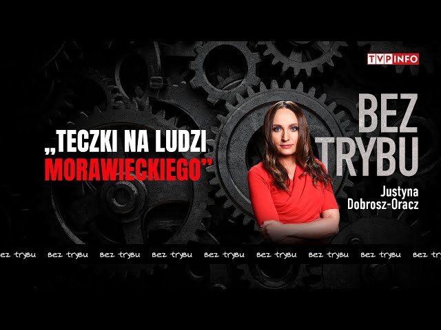 „Teczki na ludzi Morawieckiego” | BEZ TRYBU