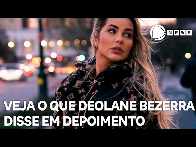 ⁣Veja o que Deolane Bezerra disse em depoimento à polícia