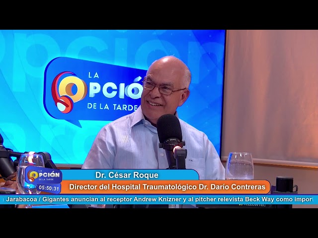 ⁣Dr. César Roque Director del Hospital Traumatológico Dr. Darío Contreras | La Opción Radio