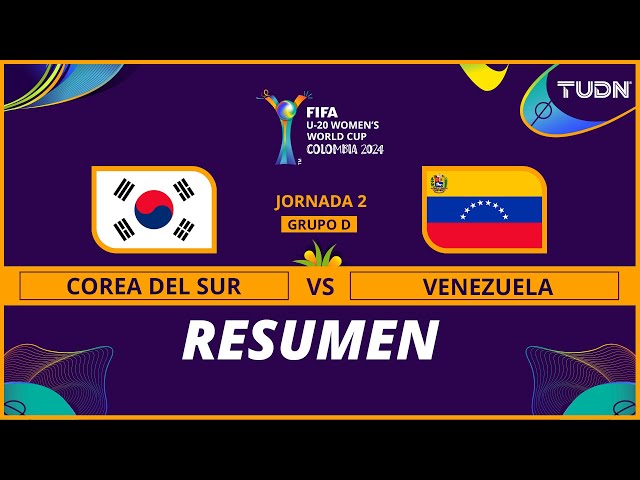 Resumen | Corea del Sur vs Venezuela | Mundial Femenil Sub20 | TUDN