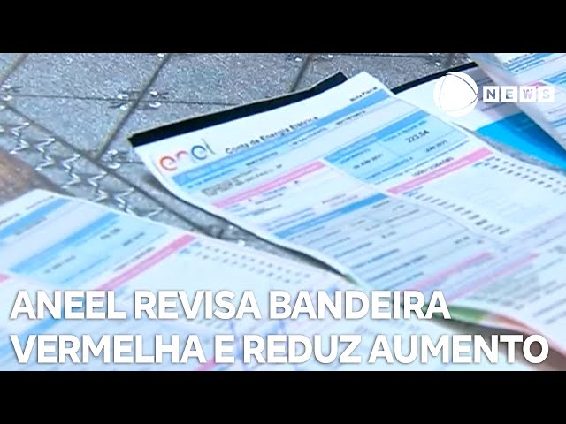 ⁣Aneel revisa bandeira vermelha e reduz aumento de energia