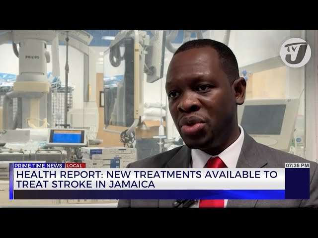 ⁣Health Report: New Treatments Available to Treat Stroke in Jamaica | TVJ News