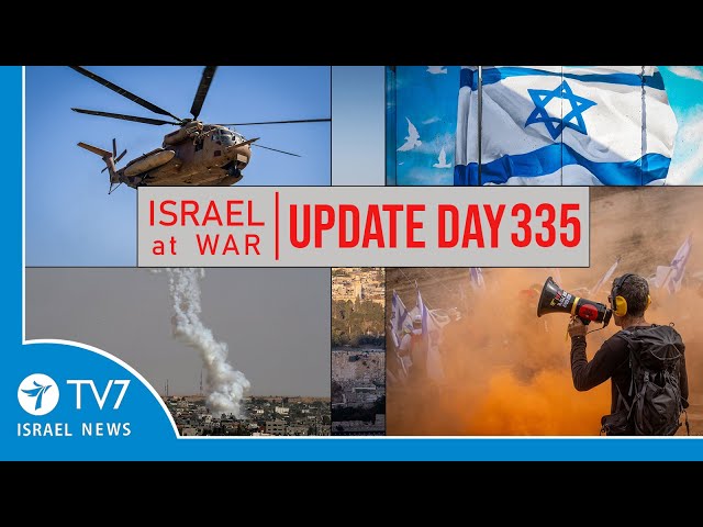 TV7 Israel News - Sword of Iron, Israel at War - Day 335 - UPDATE 05.09.24-