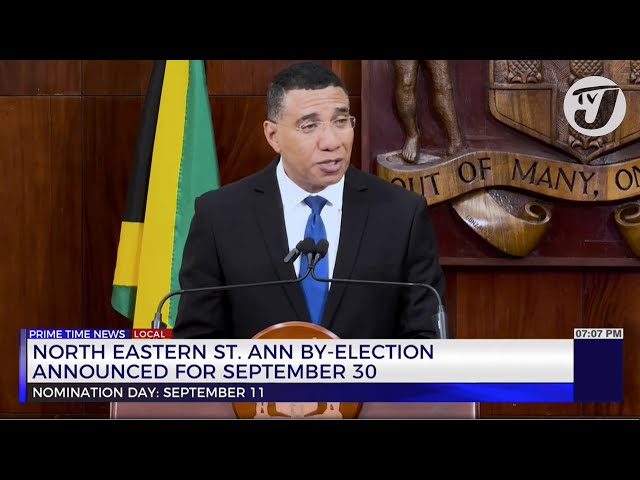 North Eastern St. Ann By-Election Announced for September 30th | TVJ News