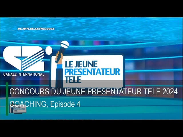 ⁣CONCOURS DU JEUNE PRESENTATEUR TELE 2024 - COACHING, Episode 4